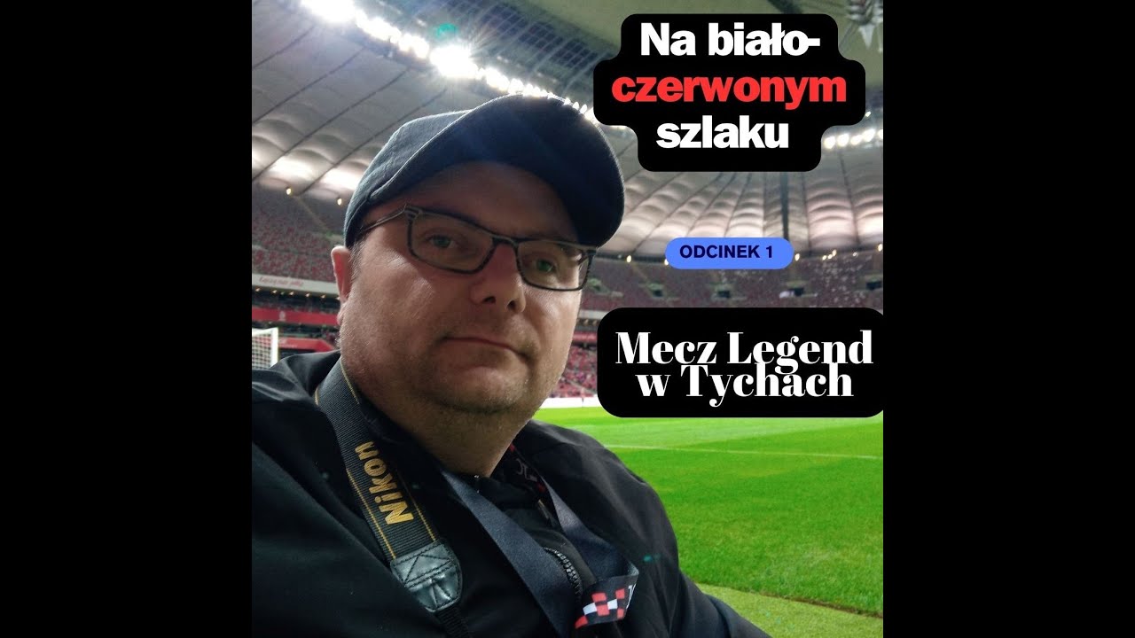 Na biało-czerwonym szlaku, odcinek 1: Piłkarskie gwiazdy zagrały w Meczu Legend w Tychach