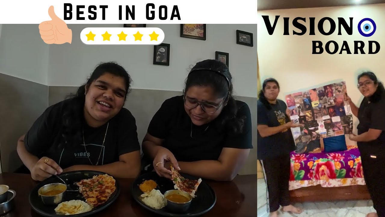 BEST UTTHAPPA + VISION BOARD BANAYA | Goan vlogger | Apeksha & Akansha vlogs