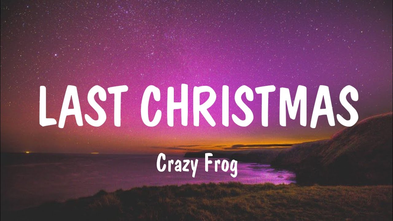 Last Christmas - Crazy Frog (Lyrics) | Merry Christmas 2023