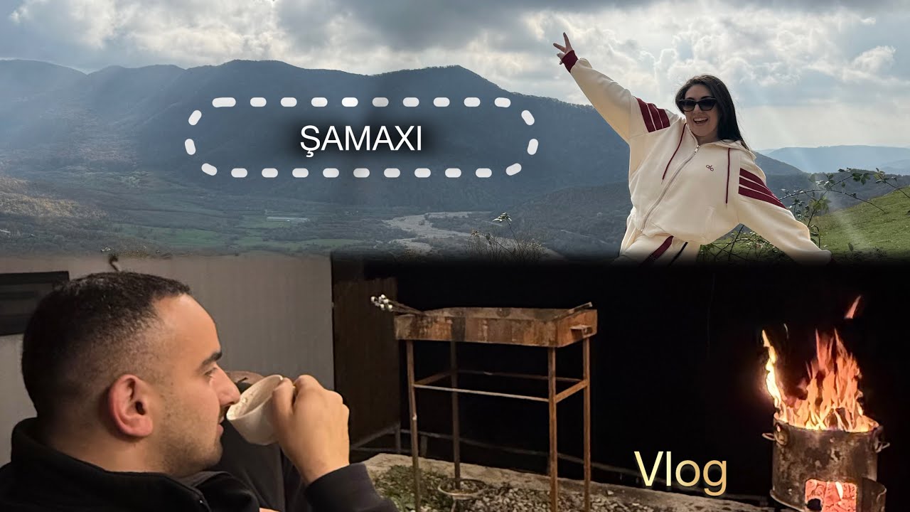 Şamaxı vlogu ✨Təbiətlə baş-başa ⛰️ Part 1 📸 