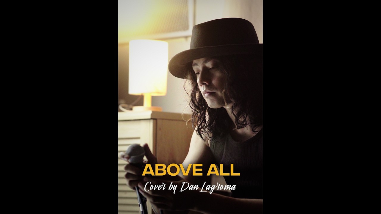 Above All (Cover by Dan Lagroma)