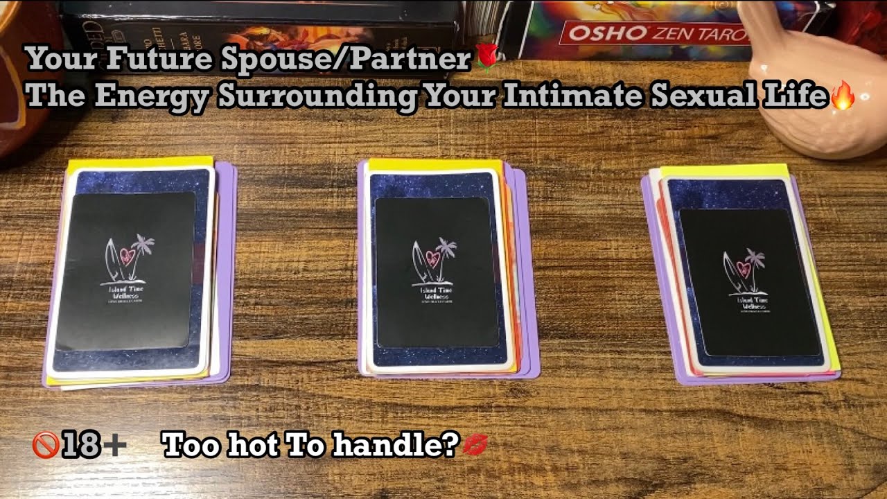 (Pick a card) 18+ Reading Future Spouse/Partner🌹 Energy Surrounding Your Intimate Sexual Life 🔥💦