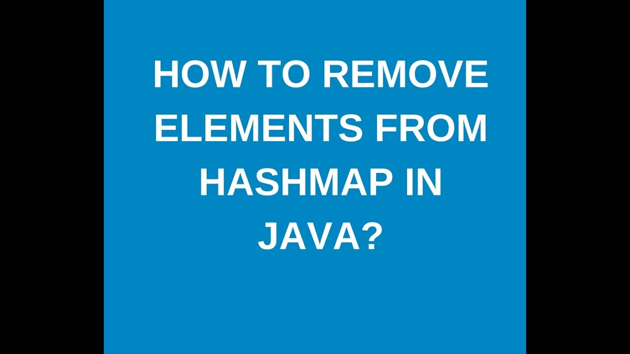 How to remove elements from Hashmap in java?
