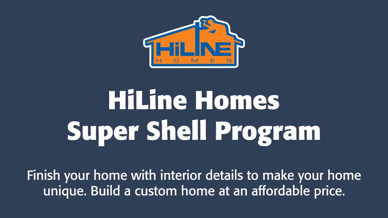 HiLine Homes | Super Shell Program