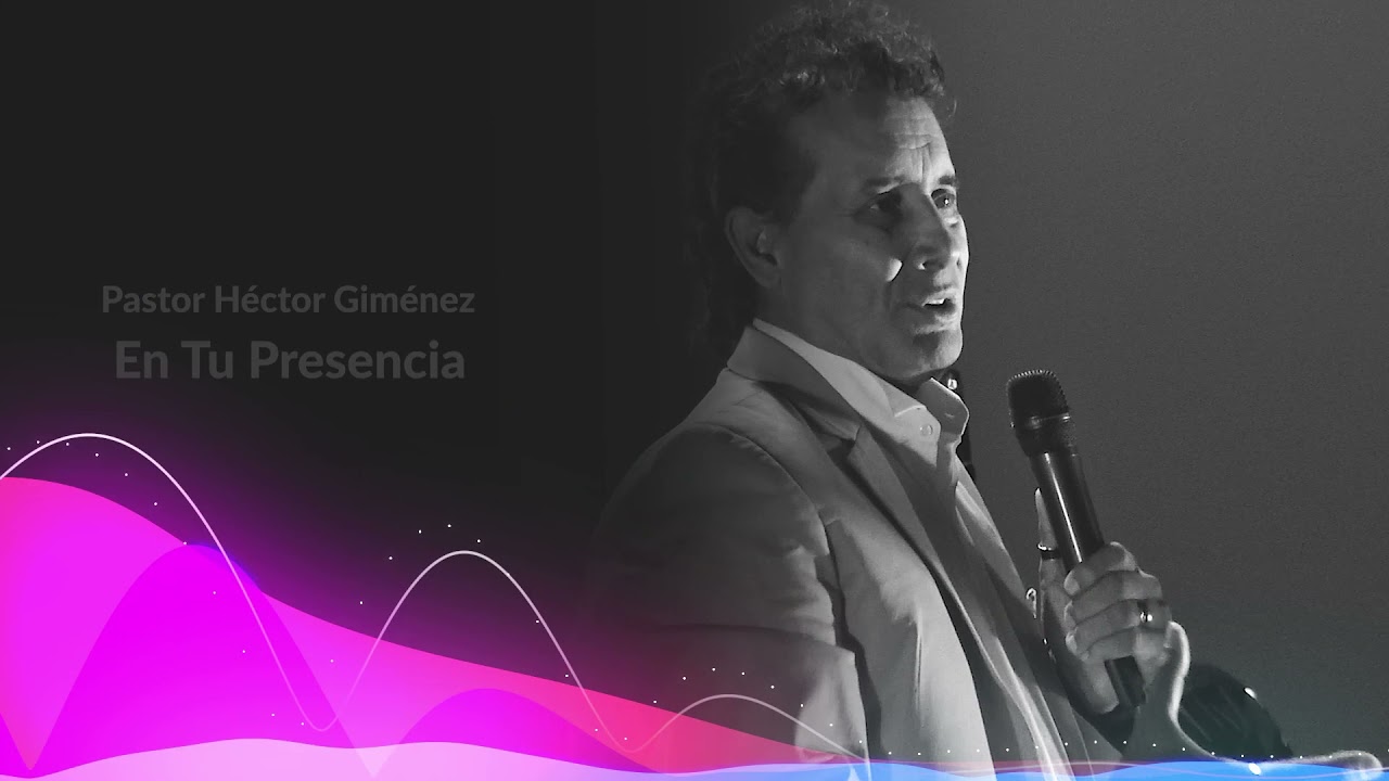En tu Presencia Padre Amado - Pastor Héctor A. Giménez #musicacristiana