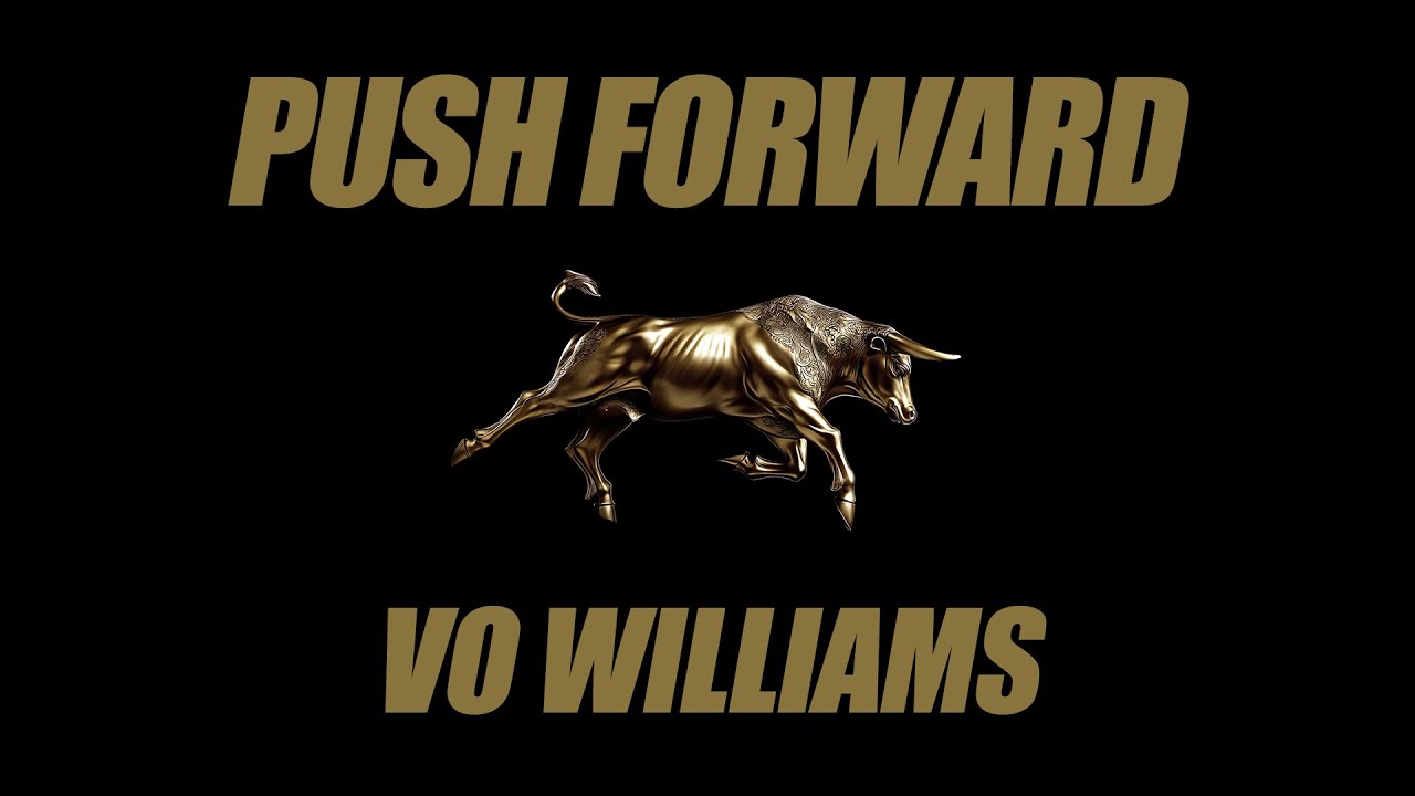 PUSH FORWARD (With Lyrics) By Vo Williams