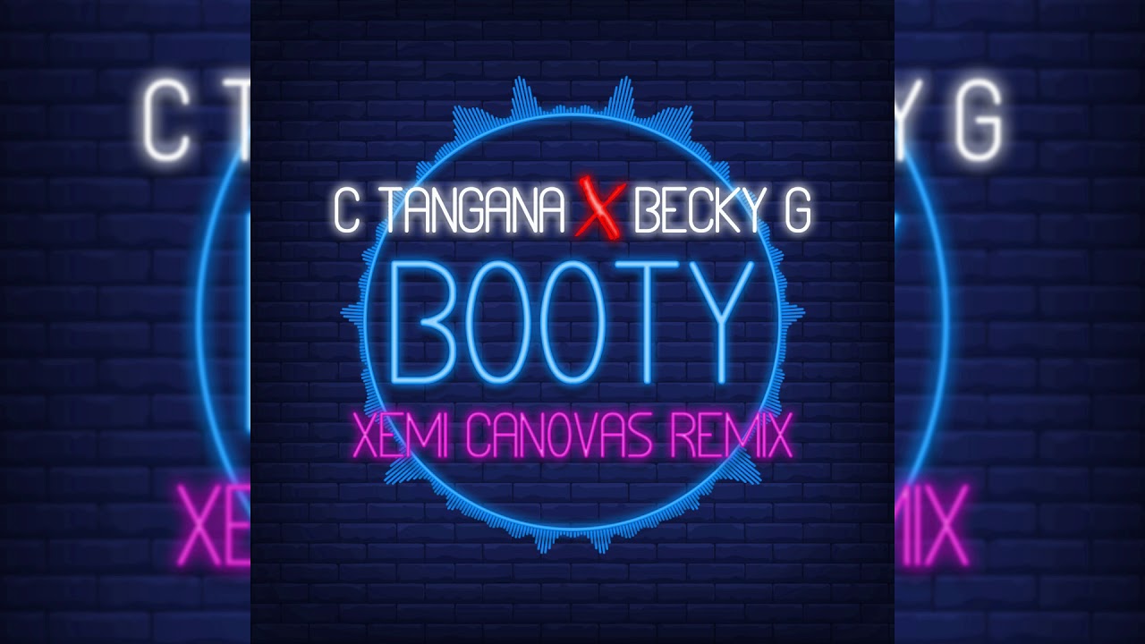 C. Tangana & Becky G - Booty [REMIX]