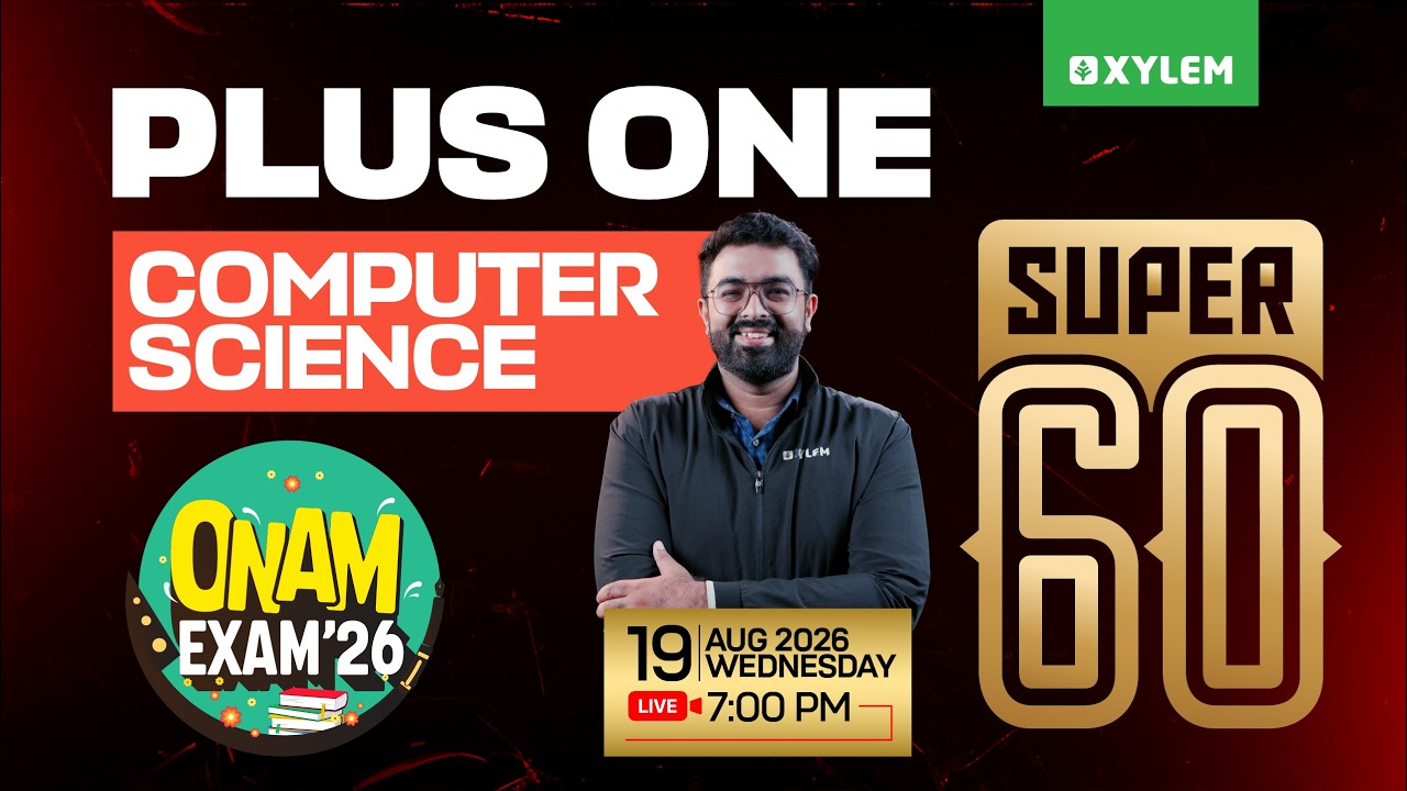 Plus One Onam Exam | Computer Science - Super 60 | Xylem Plus One