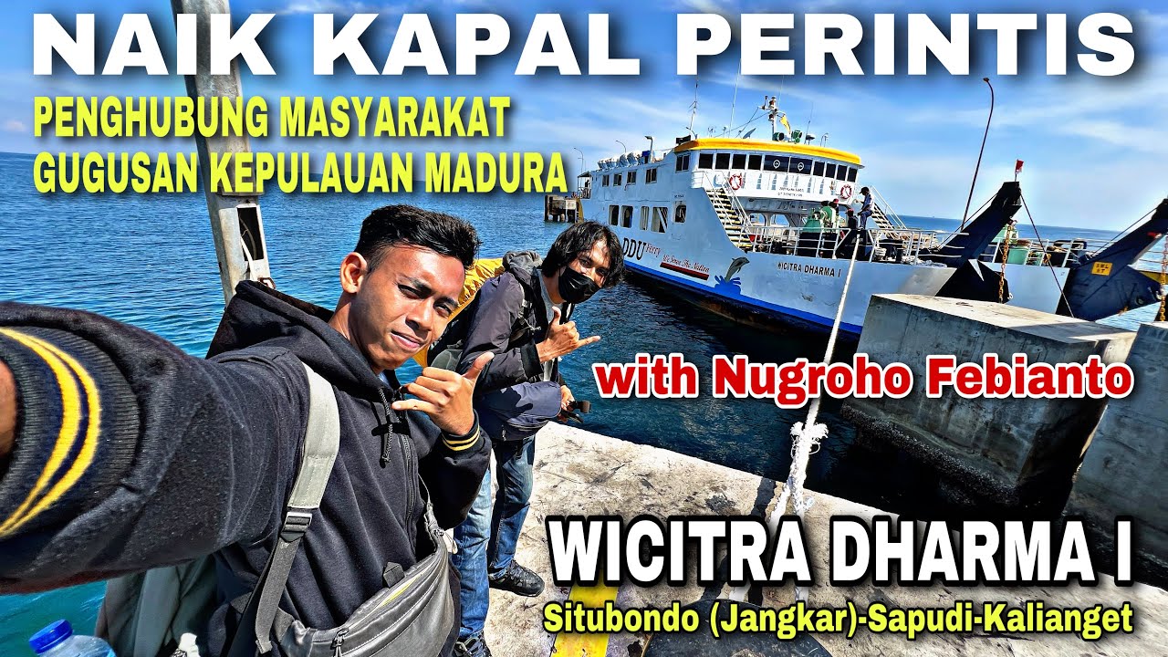 Naik Kapal Perintis ❗️ Penghubung Masyarakat Gugusan Kepulauan Madura ❗️| trip KMP Wicitra Dharma 1
