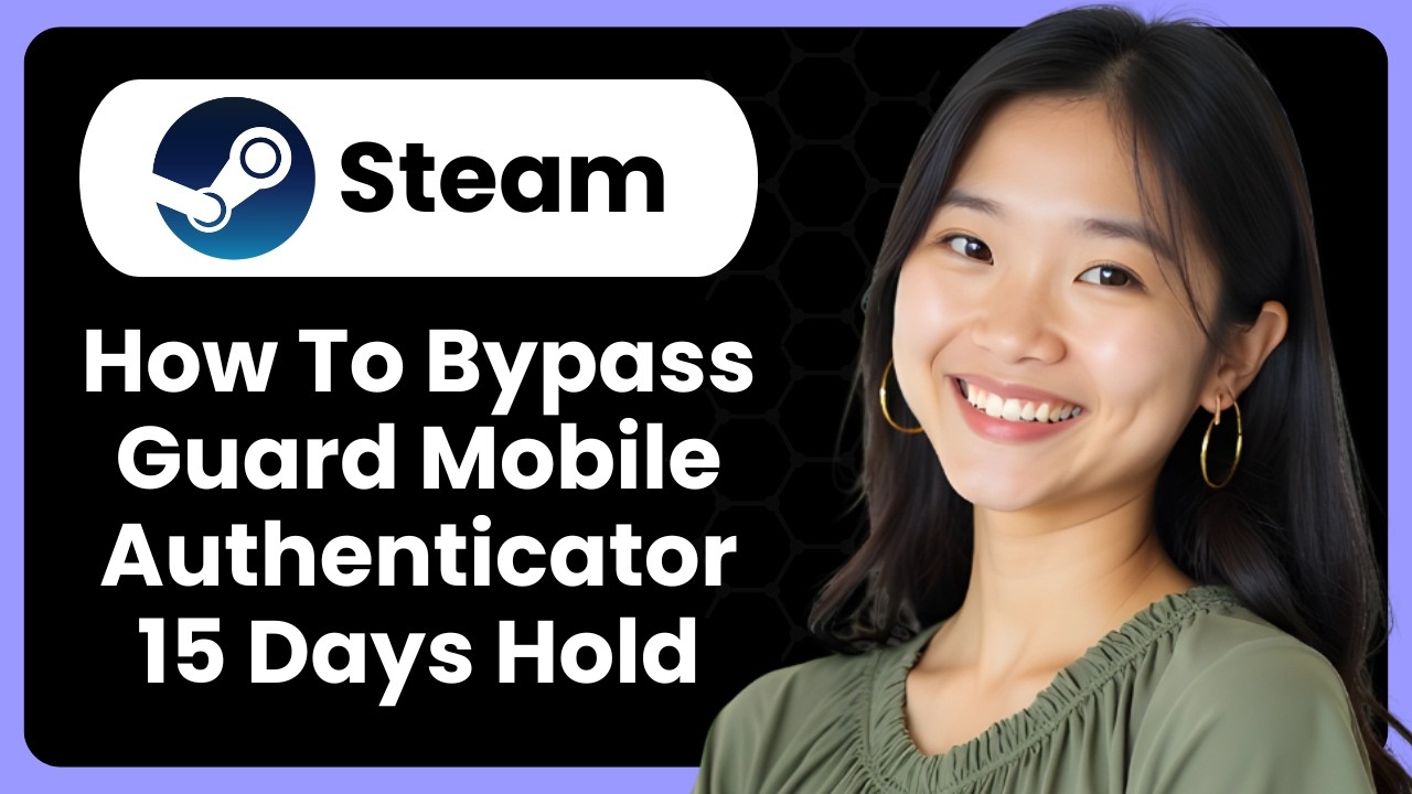 How To Bypass Steam Guard Mobile Authenticator 15 Days Hold?