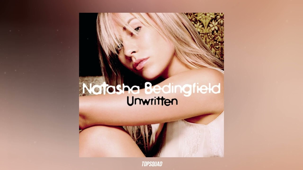 Natasha Bedingfield - Unwritten