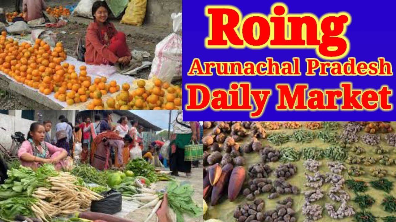 Arunachal Roing Market // Roing Market 
