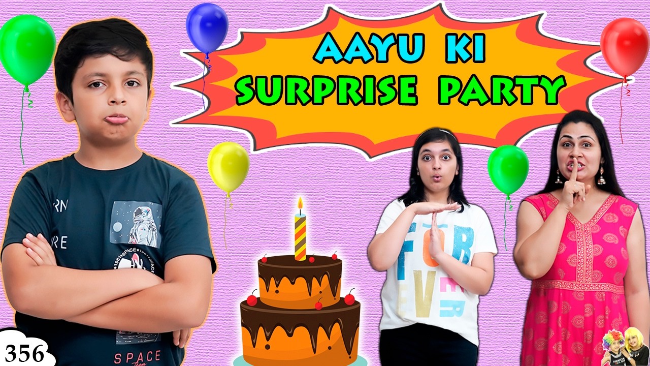 AAYU KI SURPRISE BIRTHDAY PARTY | Ep 356 | Celebration vlog with family | Aayu and Pihu Show