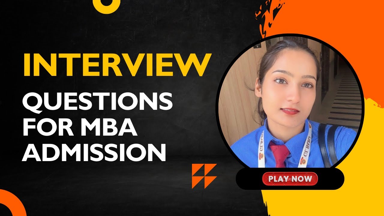 Interview Questions for MBA Admission in GL Bajaj College Greater Noida