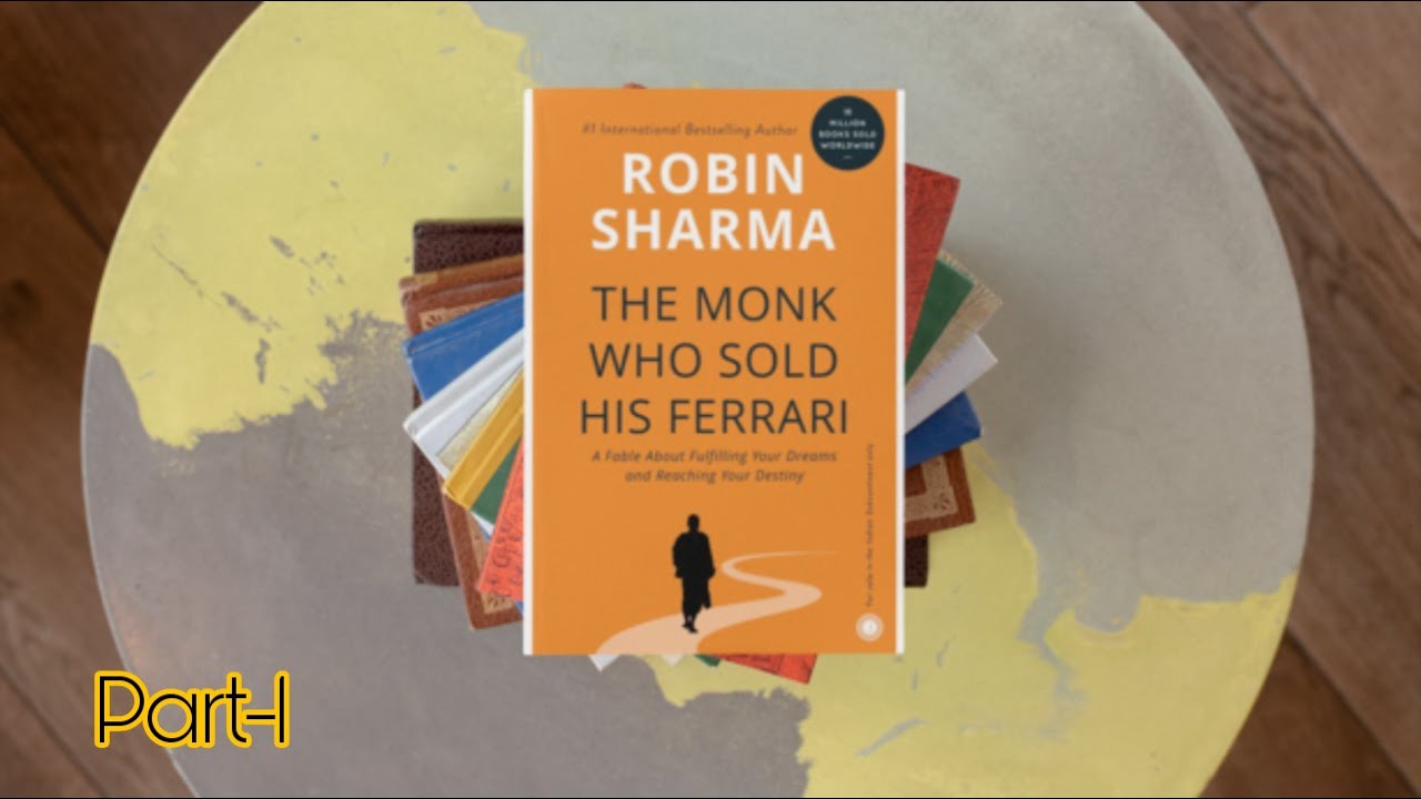 The Monk Who Sold His Ferrari: Discovering Wisdom, Finding Purpose. Part-01