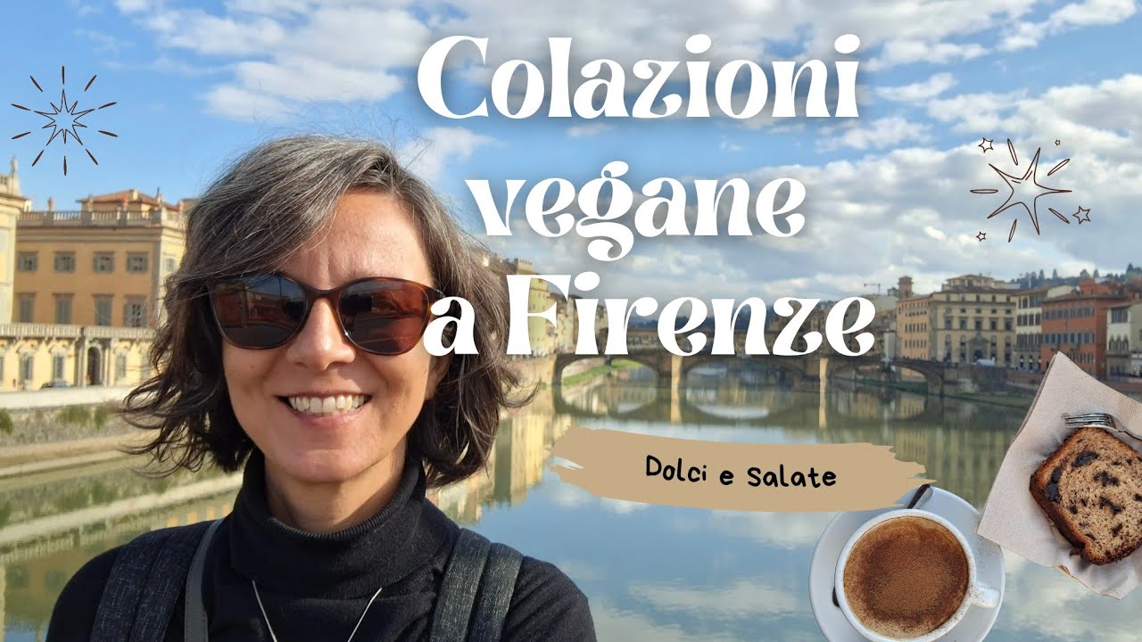 Colazioni Vegane a Firenze