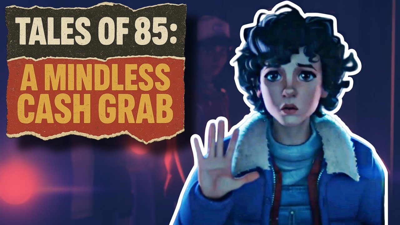 Everything Wrong With Stranger Things : Tales of 85 And Why It's A Senseless Cash Grab