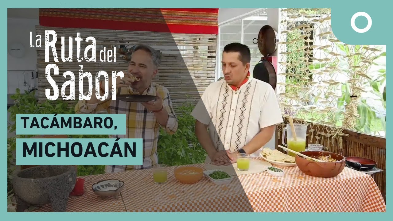 La ruta del sabor - Tac&aacute;mbaro, Michoac&aacute;n