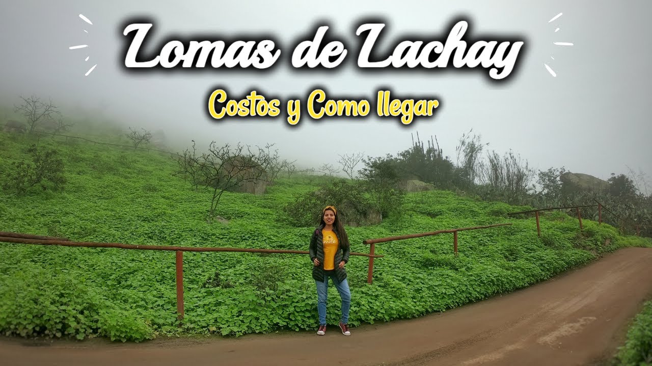 COMO LLEGAR a LOMAS DE LACHAY: FULL DAY 2021