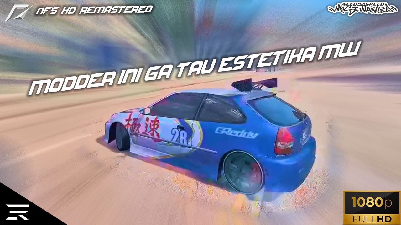 INI YANG BIKIN MOD TERLALU INISIATIF | NFS Most Wanted Refueled EVO #002
