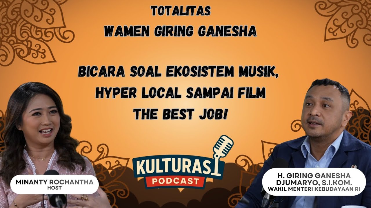 Pemajuan Kebudayaan Indonesia: Perspektif Wamen Giring Ganesha - Dari Musisi sampai Wakil Menteri..