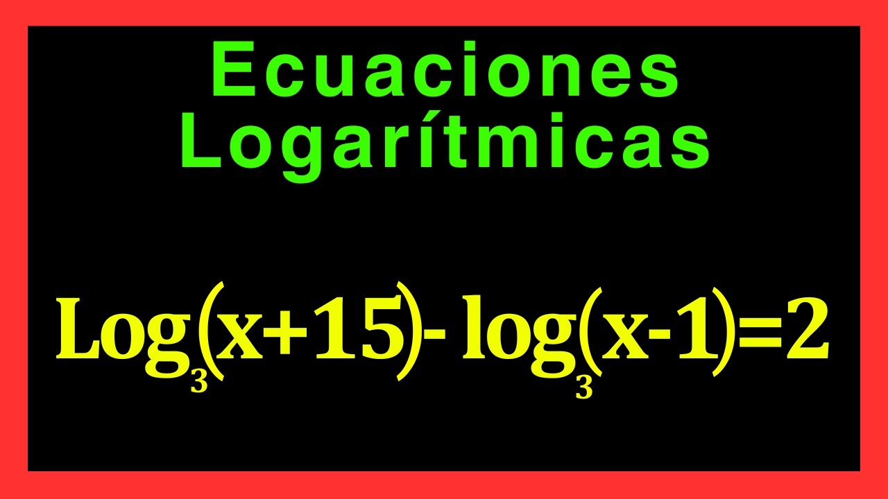 ✅👉Como Resolver Ecuaciones logarítmicas ✅Ecuaciones logarítmicas