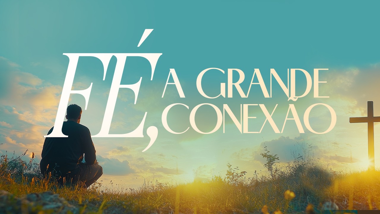 FÉ, A GRANDE CONEXAO | 18.02.26 | PR. CRISTIAN GIMENEZ