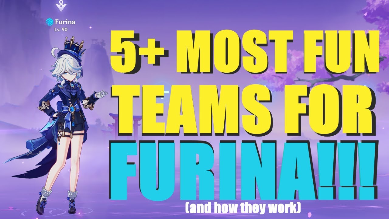 Top 5+ Fun AF Furina Teams (And How they Work) - Genshin Impact