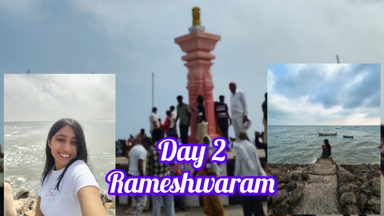 1st day continuation and Day 2 Rameshwaram ✨❤️