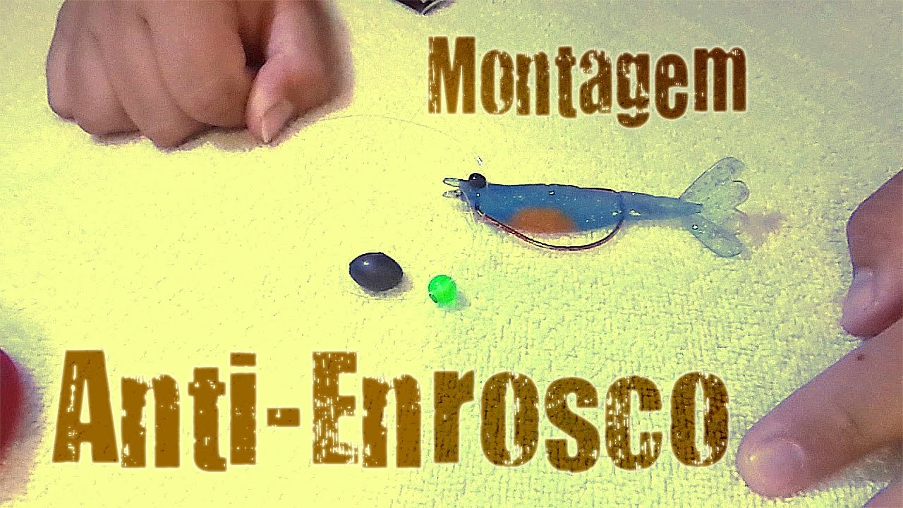 Montagem Anti-enrosco com Camarão Artificial