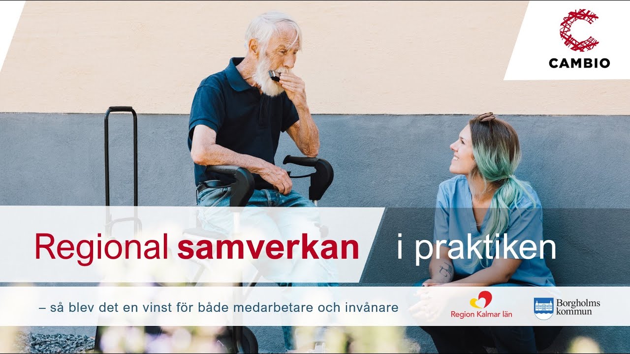 Regional samverkan i praktiken – en presentation från Cambio, Region Kalmar Län och Borgholms Kommun