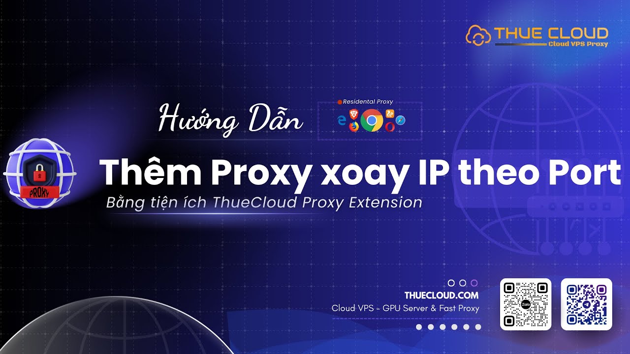 Hướng dẫn sử dụng Proxy xoay theo Port bằng với tiện ích ThueCloud Proxy Extension | Proxy 34 Tỉnh