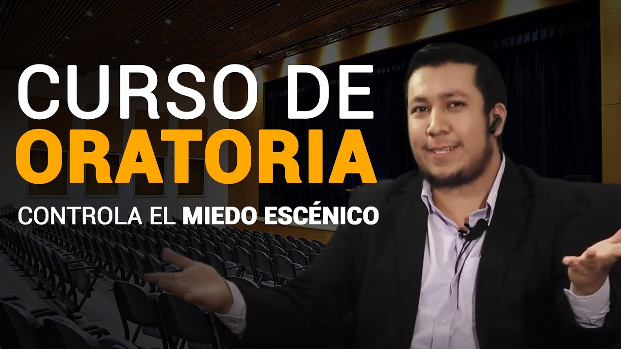 Curso de ORATORIA: ¿Cómo hablar en publico y controlar el miedo escénico? ✅