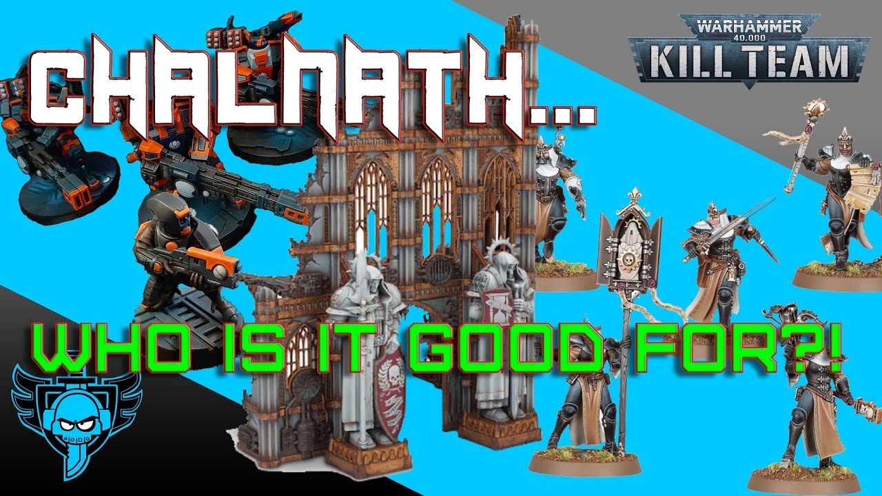 Kill Team Chalnath... Worth the Price?