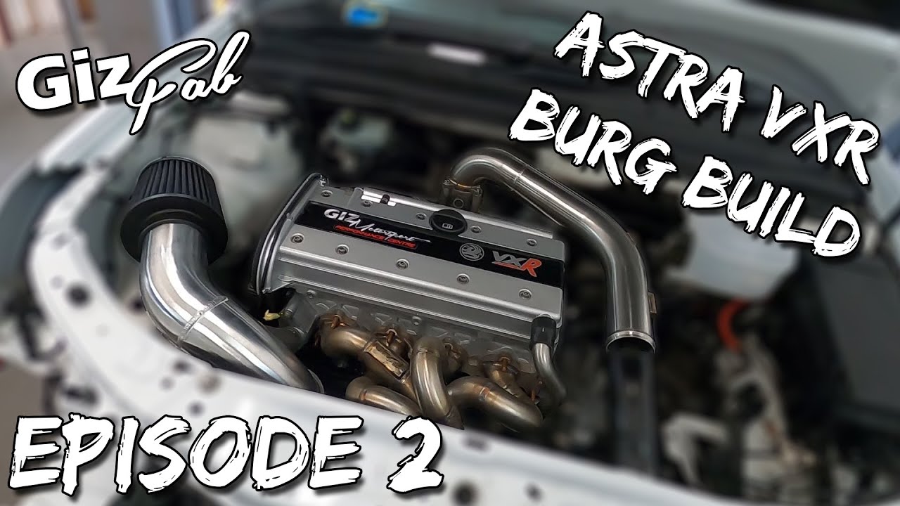 Vauxhall Astra VXR Burg Build - Intake and Top Hat (EP 2)