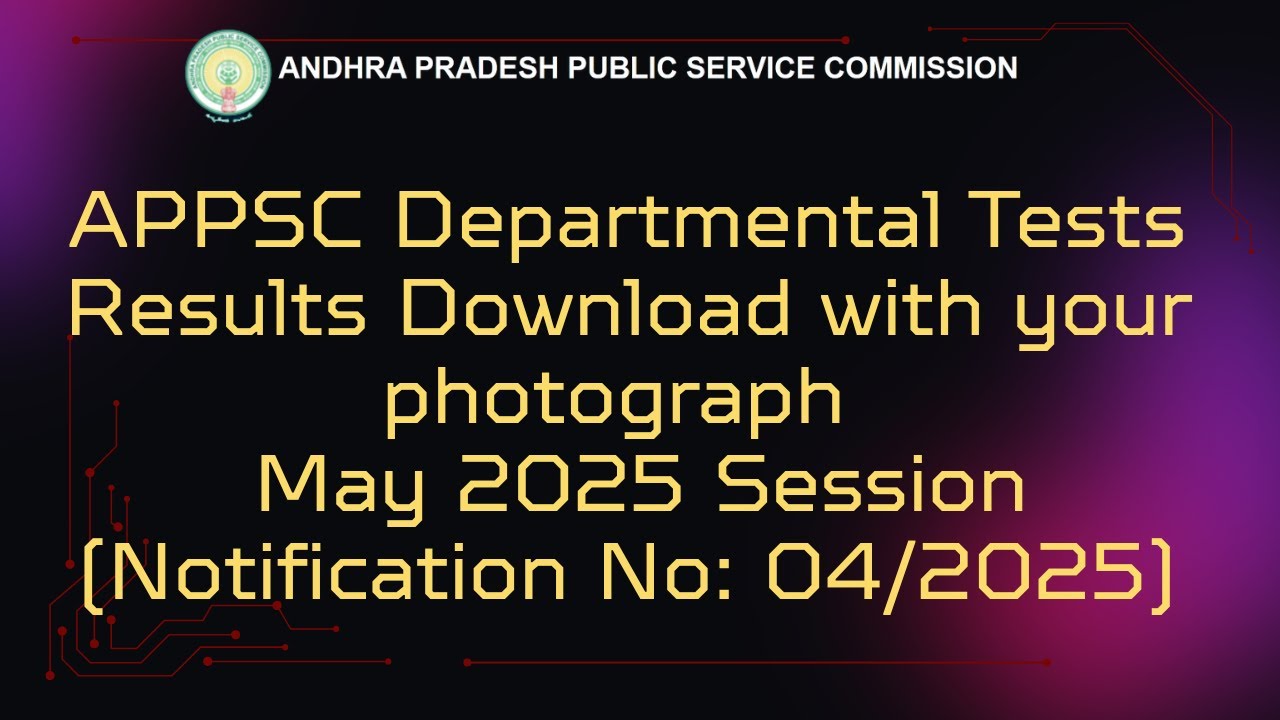 HOW TO DOWNLOAD APPSC DEPARTMENTAL TEST MAY 2025 SESSION RESULTS WITH PHOTOGRAPH