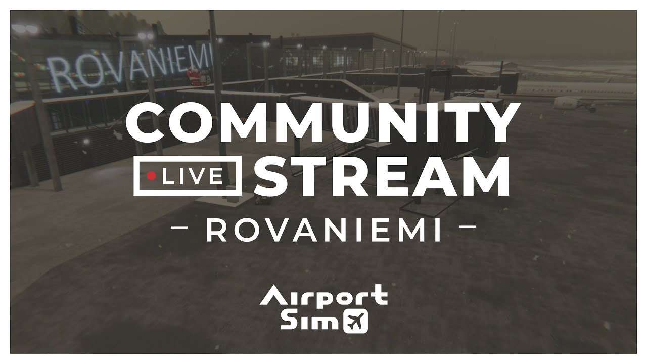 AirportSim | Community Stream I Rovaniemi