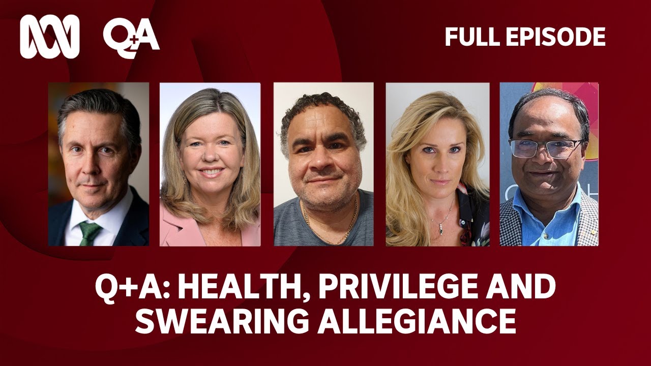 Health, privilege and swearing allegiance | Q+A
