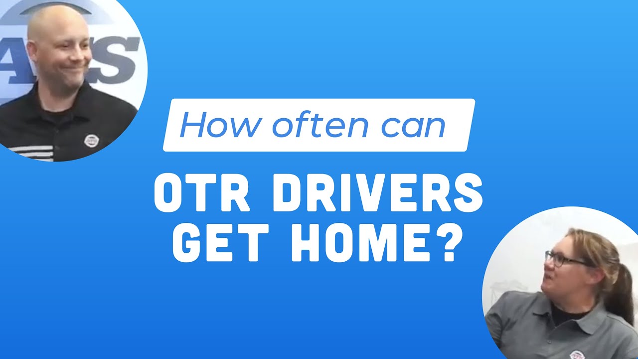 Как часто вы сможете добраться домой, работая водителем OTR?