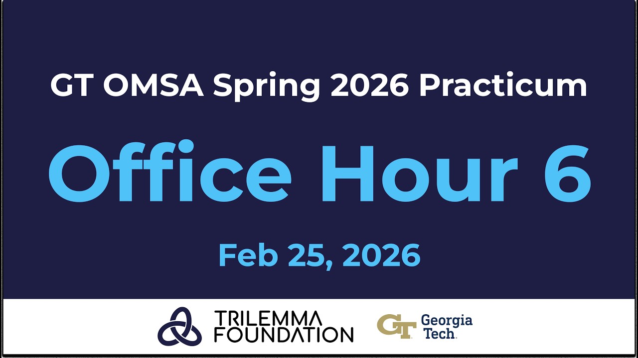 GT OMSA Office Hour 6: 2026-02-25    Recording