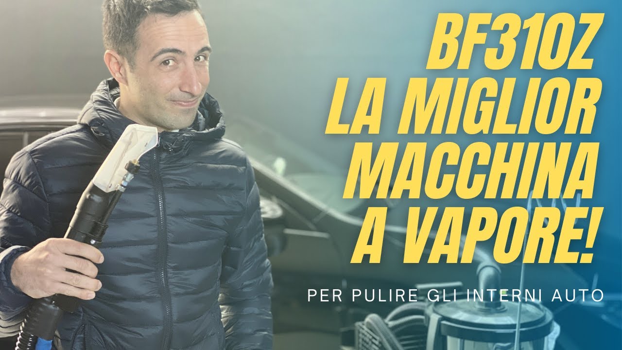 Recensione BF310Z - La migliore macchina a vapore che puoi acquistare per pulire gli interni auto