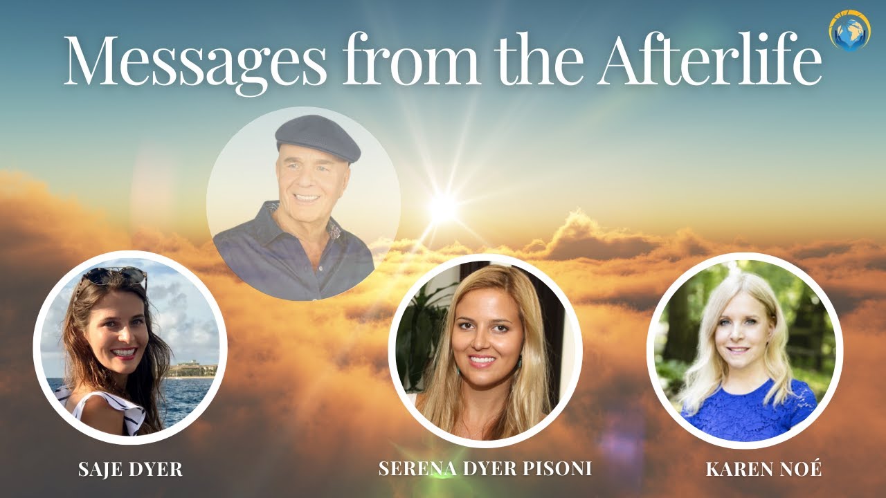 Inspirational Talk with Wayne Dyer's Daughters: Messages from the Afterlife