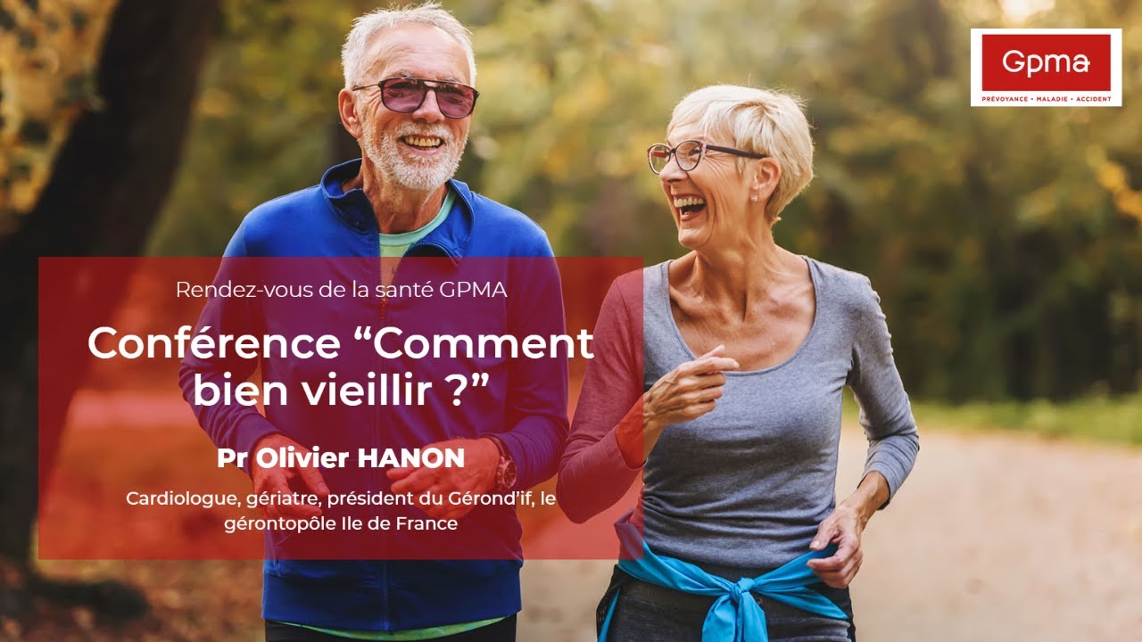 Rendez-vous de la santé GPMA à Paris - Comment bien vieillir ? Pr Olivier HANON