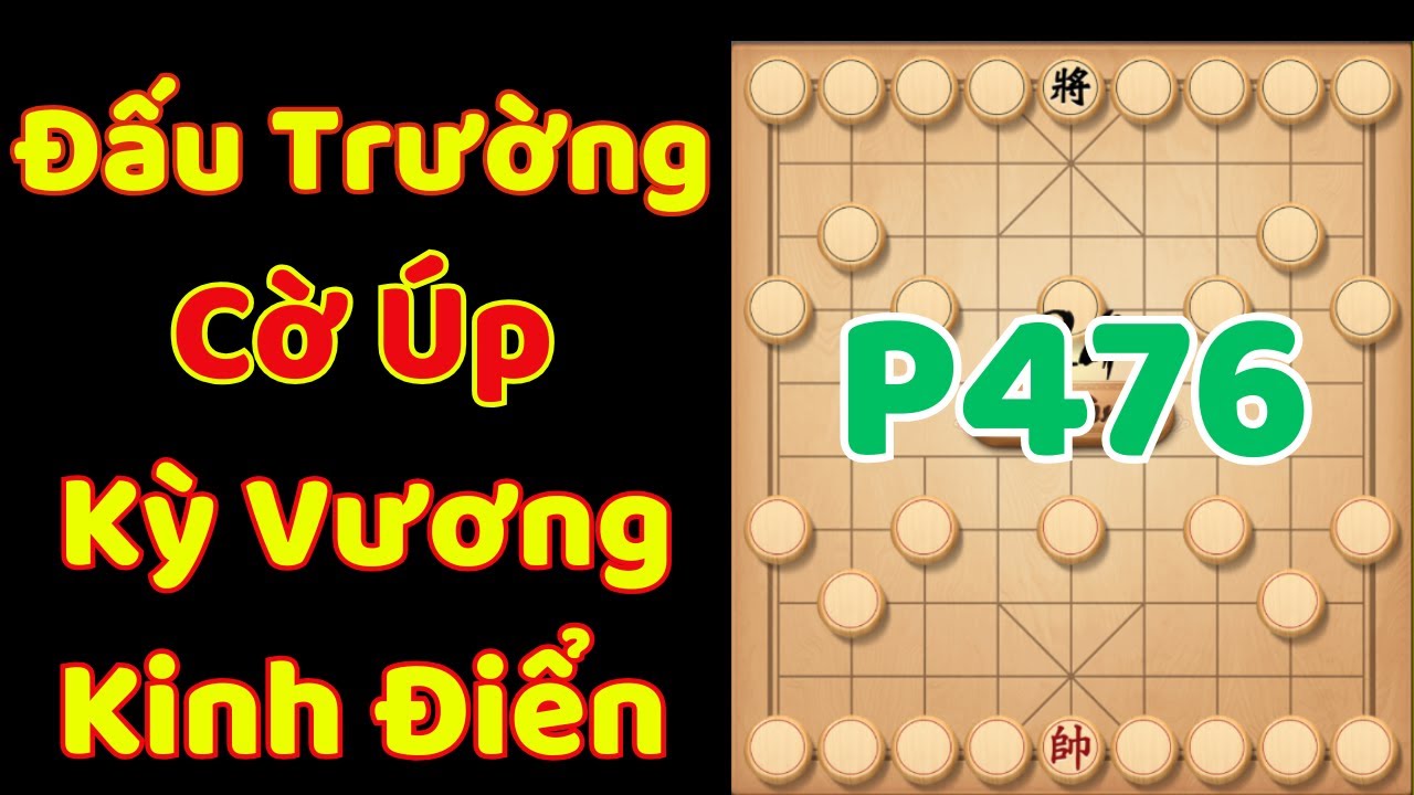 (Cờ Úp) Đấu Trường Cờ Úp Kỳ Vương Kinh Điển Phần 476