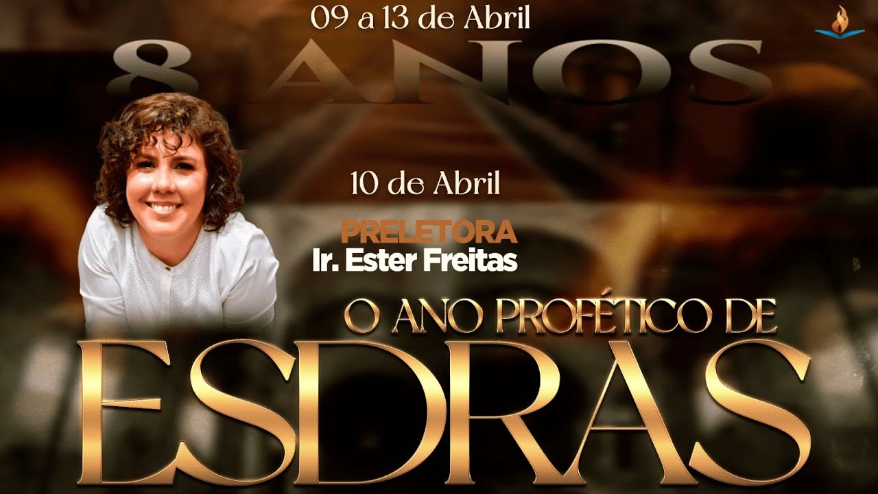 8º Aniversário - Segundo dia da Festividade | Ir. Ester Freitas  | 19h30 | 10/04/2025