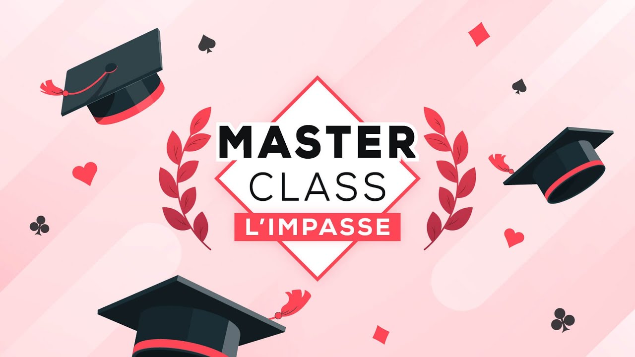 Masterclass - L'impasse