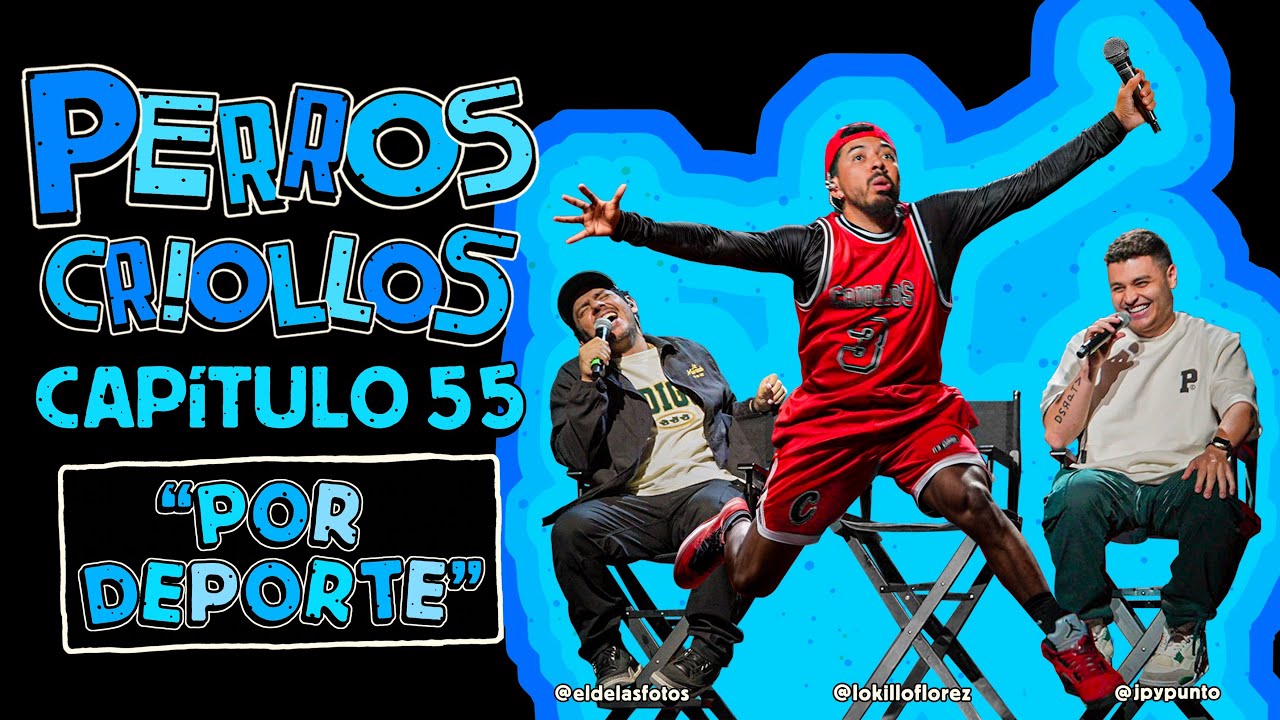 PERROS CRIOLLOS - POR DEPORTE, CAP. 55