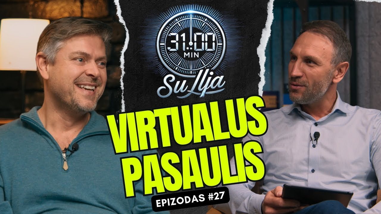 31MinutėSuIljaLaurs: AR/VR revoliucija - daugiau nei žaidimai, epizodas #27
