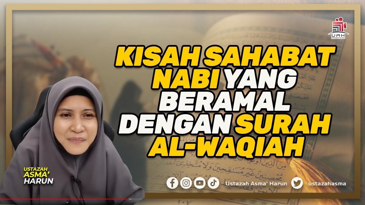 KISAH SAHABAT NABI YANG BERAMAL DENGAN SURAH AL-WAQIAH I KULIAH KITAB RIYADHUS SOLIHIN: SIRI 93