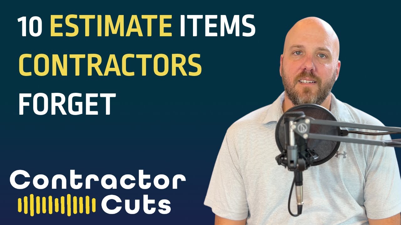 Beyond the Basics: 10 Critical Estimate Items Contractors Forget